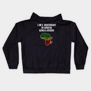 I am a Descendant of African Kings and Queens Kids Hoodie